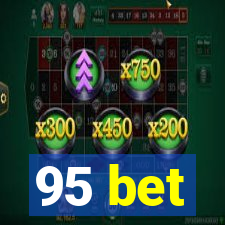 95 bet